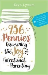 936 pennies - discovering the joy of intentional parenting | 0:e upplagan