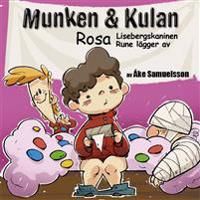 Munken & Kulan Rosa. Lisebergskaninen + Rune lägger av | 0:e upplagan