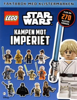 Lego Star Wars. Kampen mot imperiet Faktabok med klistermärken