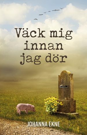 Väck mig innan jag dör | 1:a upplagan