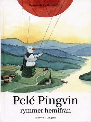 Pelé Pingvin rymmer hemifrån | 1:a upplagan