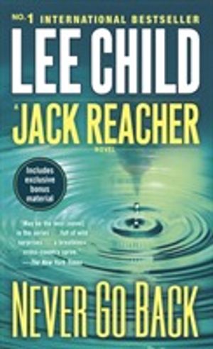 Never go back (with bonus novella high heat) - a jack reacher novel