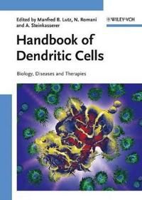 Handbook of Dendritic Cells: Biology, Diseases and Therapies | 1:a upplagan