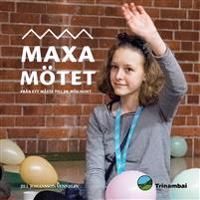 Maxa mötet  från ett måste till en möjlighet | 0:e upplagan