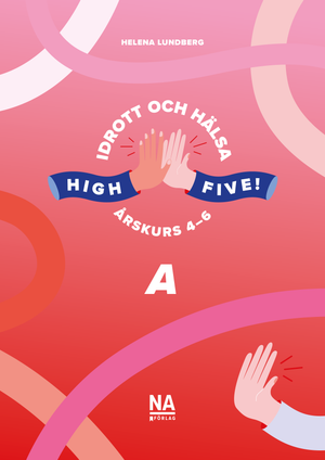 High Five! A - Idrott och hälsa åk 4-6 | 1:a upplagan