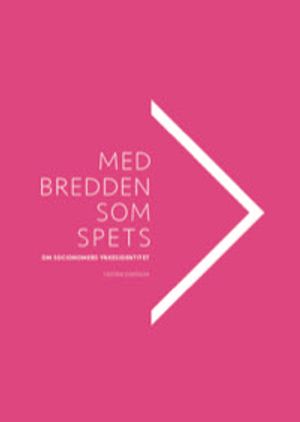 Med bredden som spets