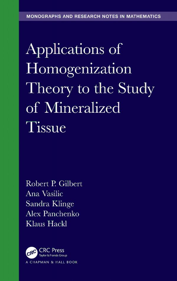 Applications of Homogenization Theory to the Study of Mineralized Tissue | 1:a upplagan