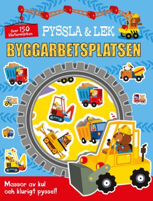 Pyssla och lek - Byggarbetsplatsen