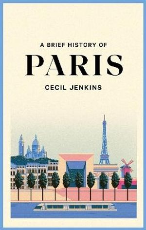 A Brief History of Paris