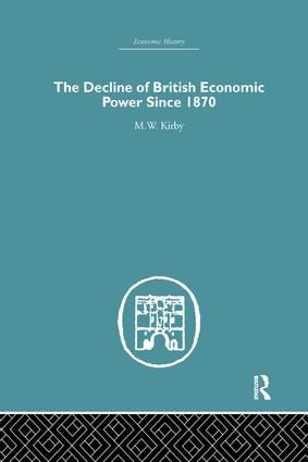 The Decline of British Economic Power Since 1870 | 1:a upplagan