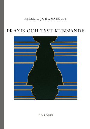 Praxis och tyst kunnande |  2:e upplagan