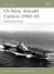 US Navy Aircraft Carriers 1942–45