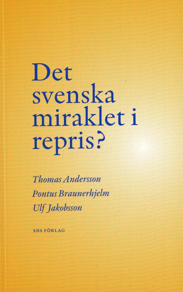 Det svenska miraklet i repris? | 1:a upplagan