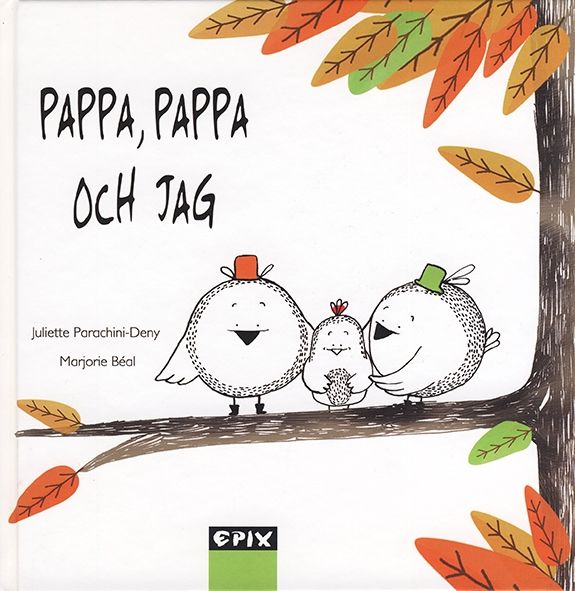 Pappa, pappa och jag | 2:a upplagan