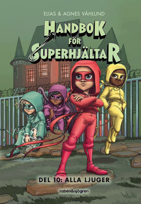 Handbok för superhjältar. Alla ljuger | 1:a upplagan