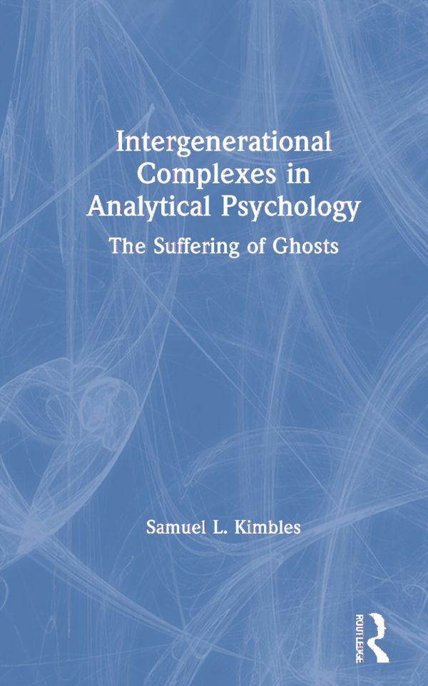 Intergenerational Complexes in Analytical Psychology | 1:a upplagan