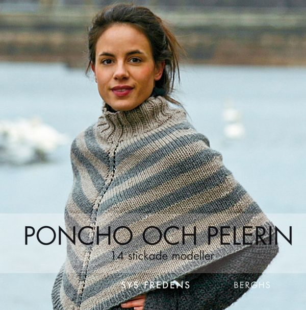 Poncho och pelerin : 14 stickade och virkade modeller | 1:a upplagan