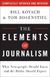 The Elements of Journalism: What Newspeople Should Know and the Public Should Expect