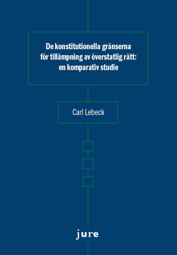 De konstitutionella gränserna för tillämpning av överstatlig rätt – en komparativ studie | 0:e upplagan