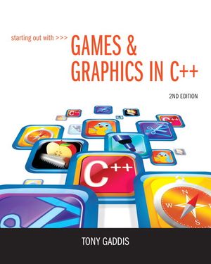 Starting Out with Games & Graphics in C++ |  2:e upplagan