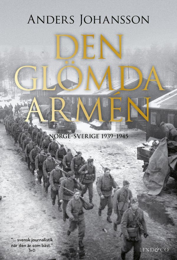 Den glömda armén. Norge-Sverige 1939-1945 | 0:e upplagan