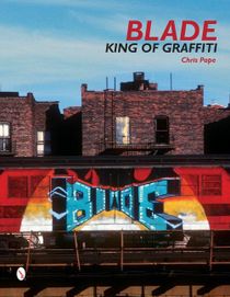 Blade - king of graffiti