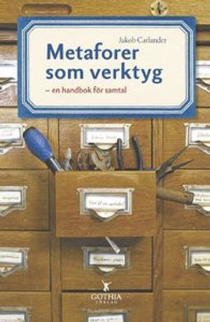 Metaforer som verktyg : en handbok för samtal | 1:a upplagan