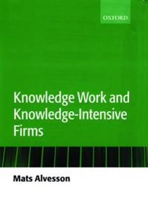 Knowledge Work and Knowledge-Intensive Firms