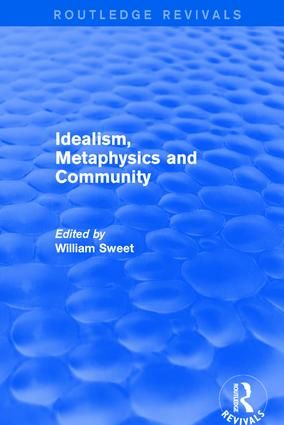 Idealism, Metaphysics and Community | 1:a upplagan