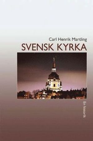 Svensk kyrka : en historik