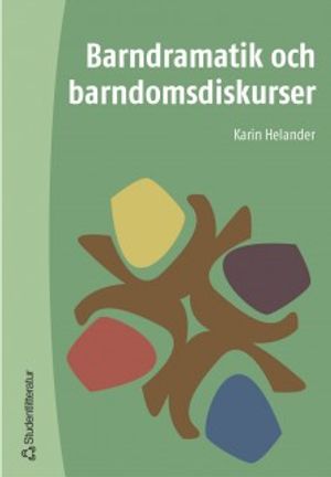 Barndramatik och barndomsdiskurser | 1:a upplagan