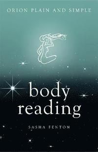 Body reading, orion plain and simple