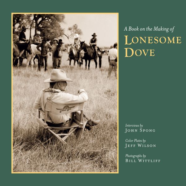 A Book on the Making of Lonesome Dove | 0:e upplagan