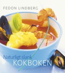 Naturligt slank -  Kokboken